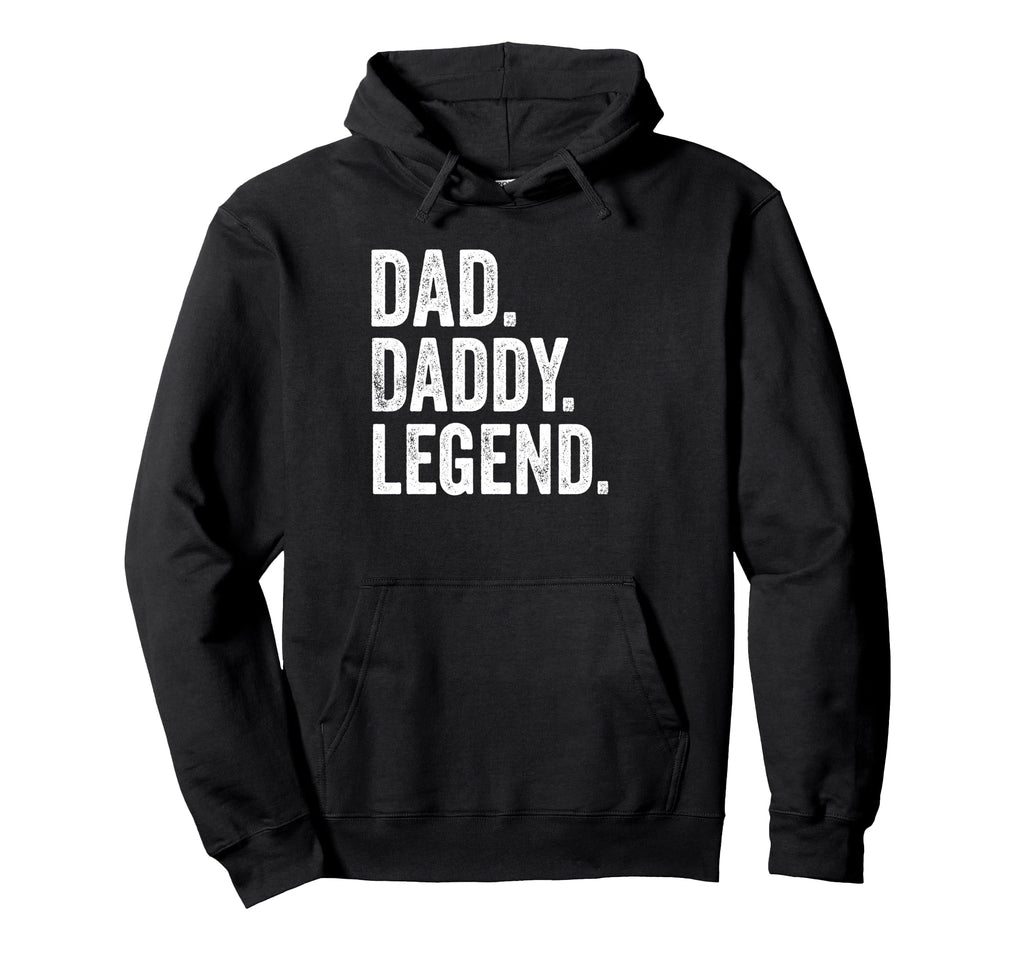 Dad Daddy Legend Distressed Bold Daddy Hoodie - Trendy Graphic Men Women - T-Shirt, Sweatshirt, Hoodie