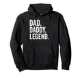 Dad Daddy Legend Distressed Bold Daddy Hoodie - Trendy Graphic Men Women - T-Shirt, Sweatshirt, Hoodie