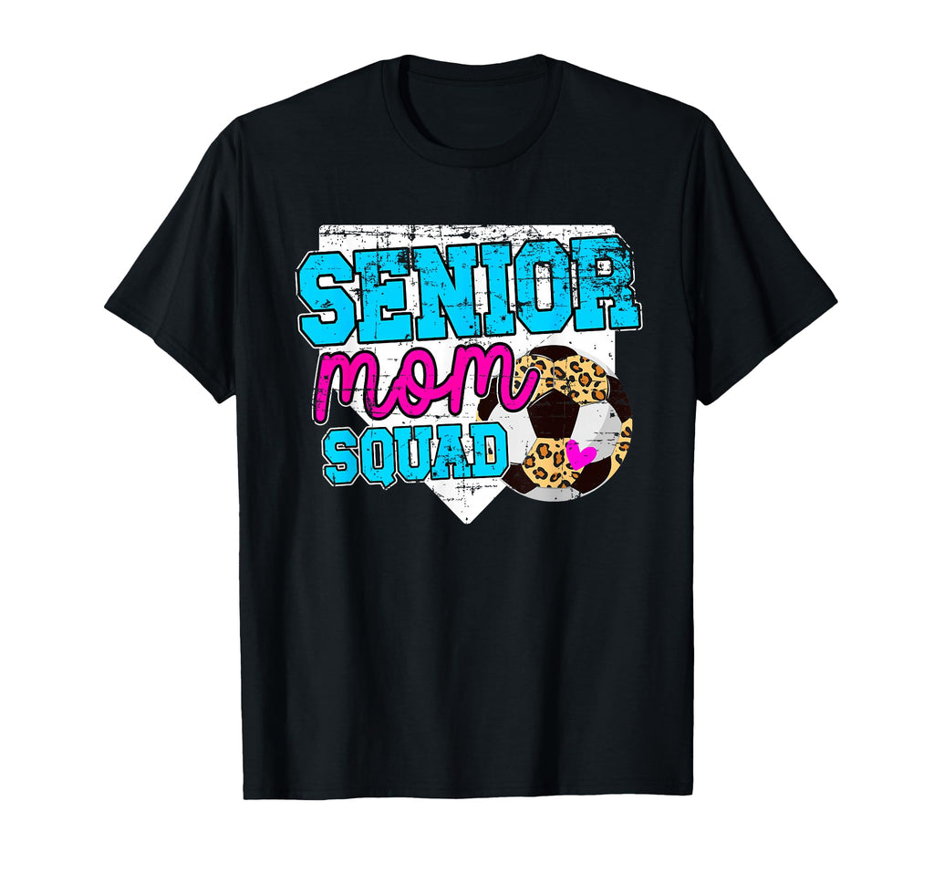 Soccer Senior Mom Squad Soccer Player T-Shirt - Trendy Graphic Men Women - T-Shirt, Sweatshirt, Hoodie