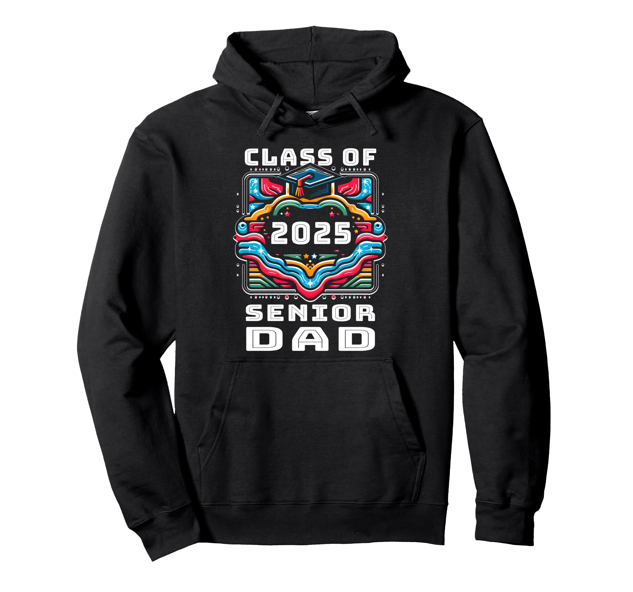 Proud Dad Class 2025 Senior Graduate Hoodie - Trendy Graphic Men Women - T-Shirt, Sweatshirt, Hoodie