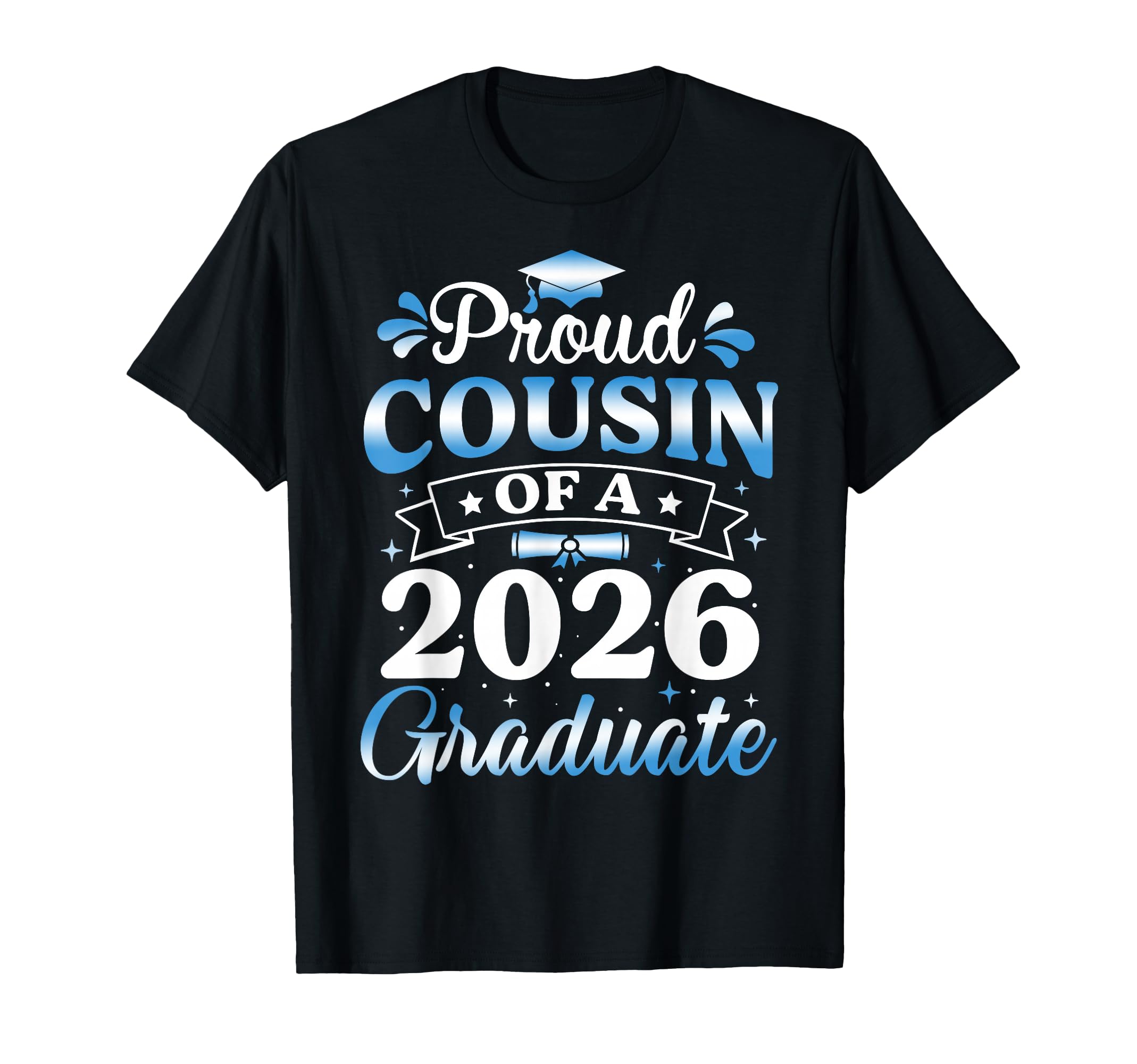 Proud Cousin 2026 Graduate Senior T-Shirt - Aesthetic Graphic Men Women - T-Shirt, Sweatshirt, Hoodie