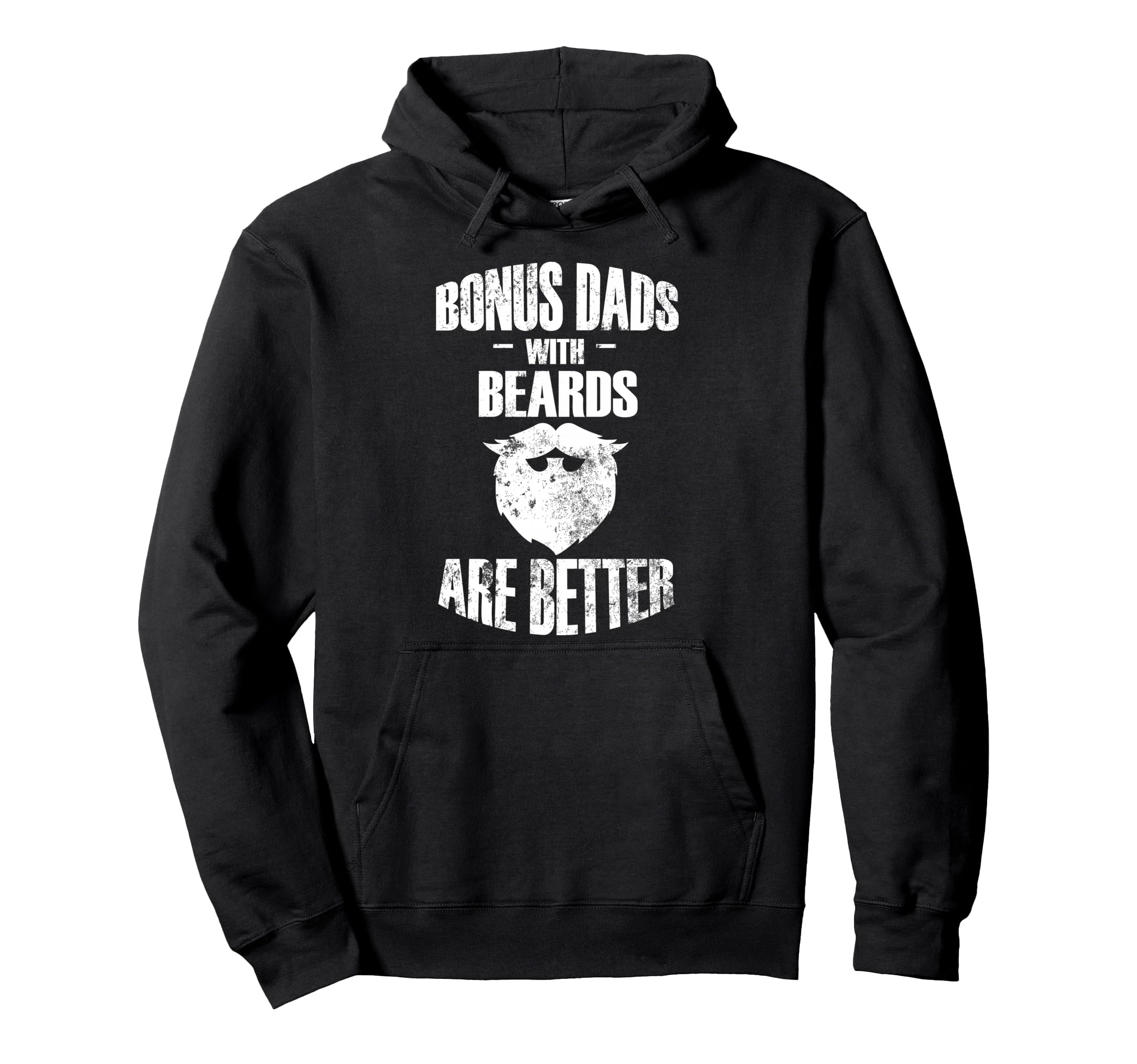 Bonus Dads Beards Are Better Hoodie - Fun Novelty Design for Adults - T-Shirt, Sweatshirt, Hoodie