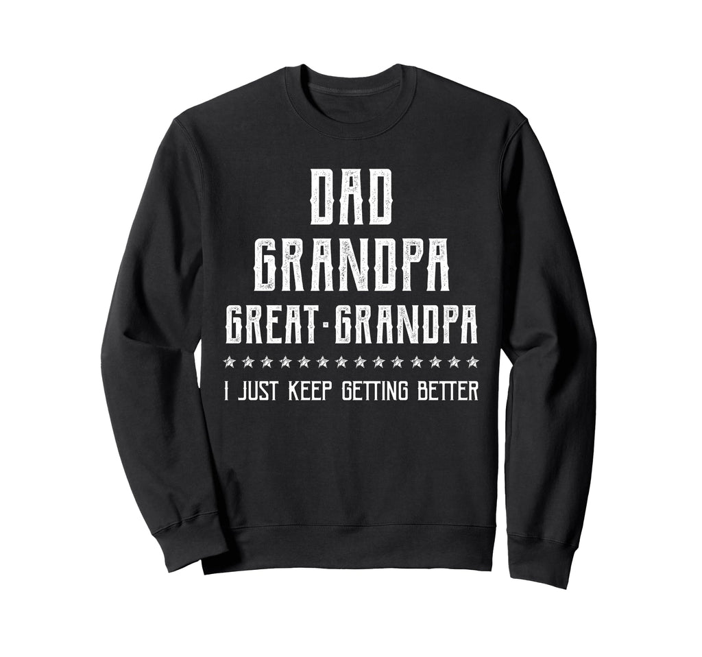 Dad Grandpa Great Grandpa Legend Sweatshirt - Novelty Apparel for Adults - T-Shirt, Sweatshirt, Hoodie