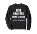 Dad Grandpa Great Grandpa Legend Sweatshirt - Novelty Apparel for Adults - T-Shirt, Sweatshirt, Hoodie