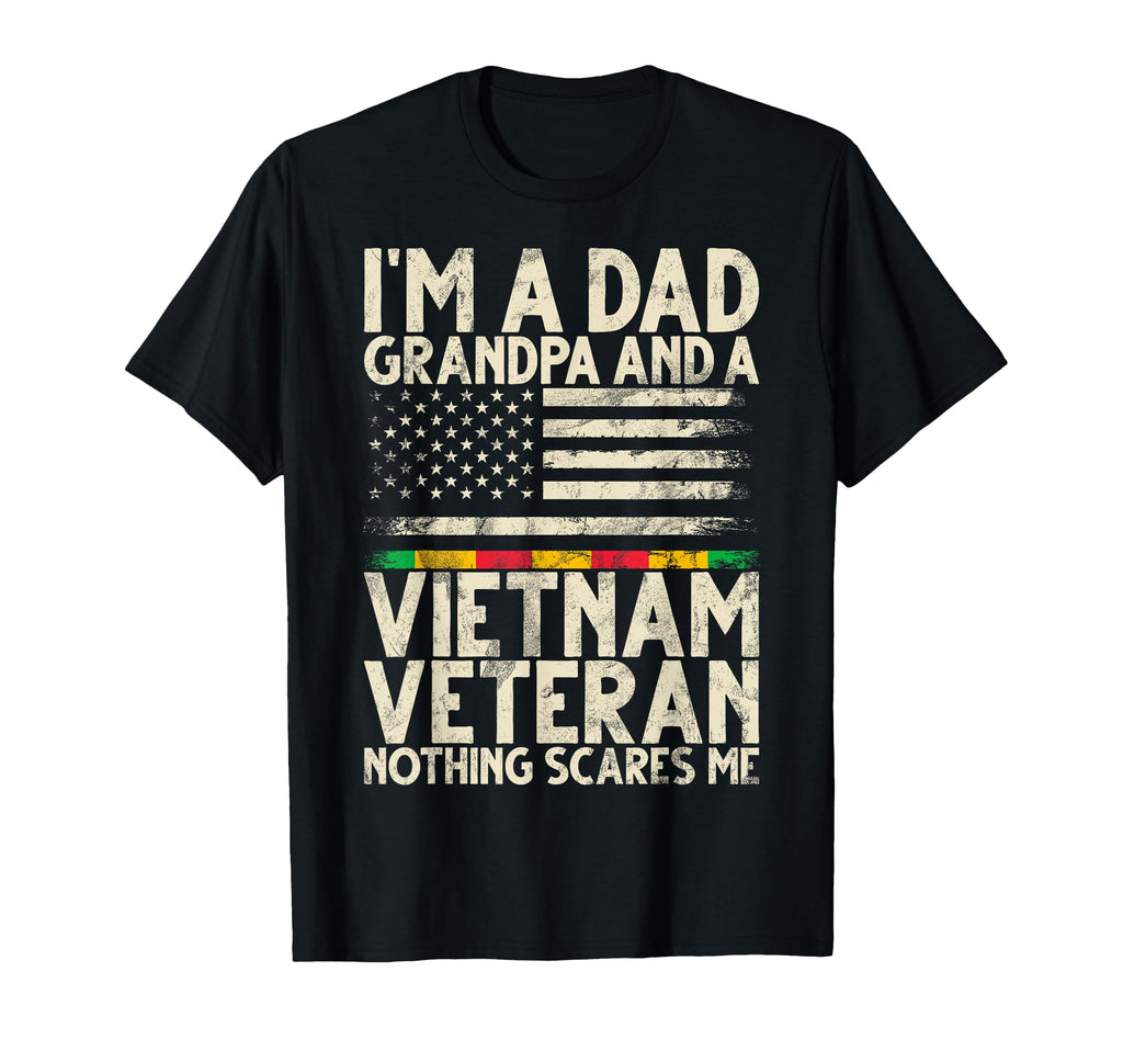 Im Dad Grandpa And Vietnam Veteran T-Shirt - Fun Novelty Design Men Women - T-Shirt, Sweatshirt, Hoodie