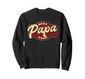 Best Papa Ever Dad Papa Sweatshirt - Aesthetic Graphic for Adults - T-Shirt, Sweatshirt, Hoodie