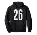 26 White Number 26 Sports Fan Soccer Hoodie - Streetwear Style Men Women - T-Shirt, Sweatshirt, Hoodie