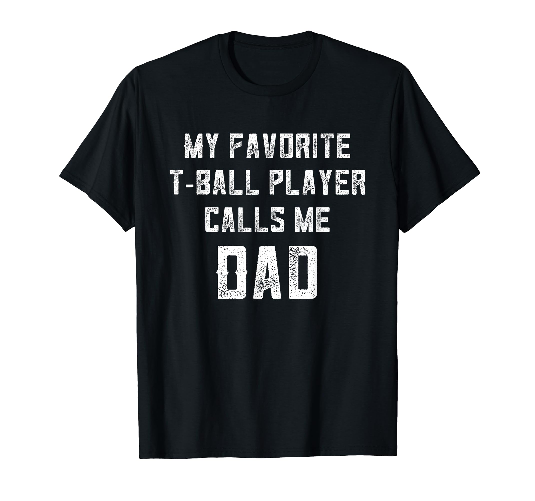 Mens Tball Dad From Son Favorite T-Shirt - Fun Novelty Design Unisex - T-Shirt, Sweatshirt, Hoodie