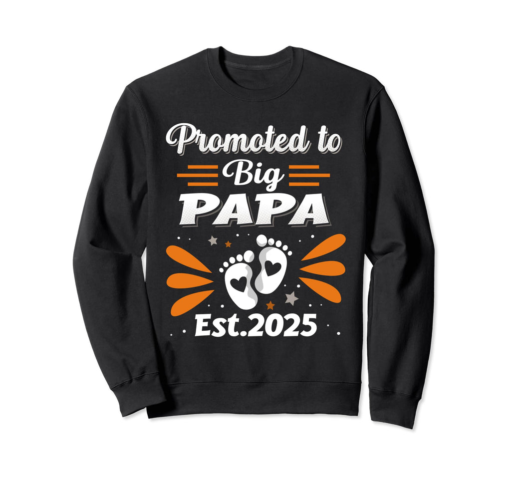 Promote To Big Papa Bear Dad Est Sweatshirt - Custom Art Print Men Women - T-Shirt, Sweatshirt, Hoodie