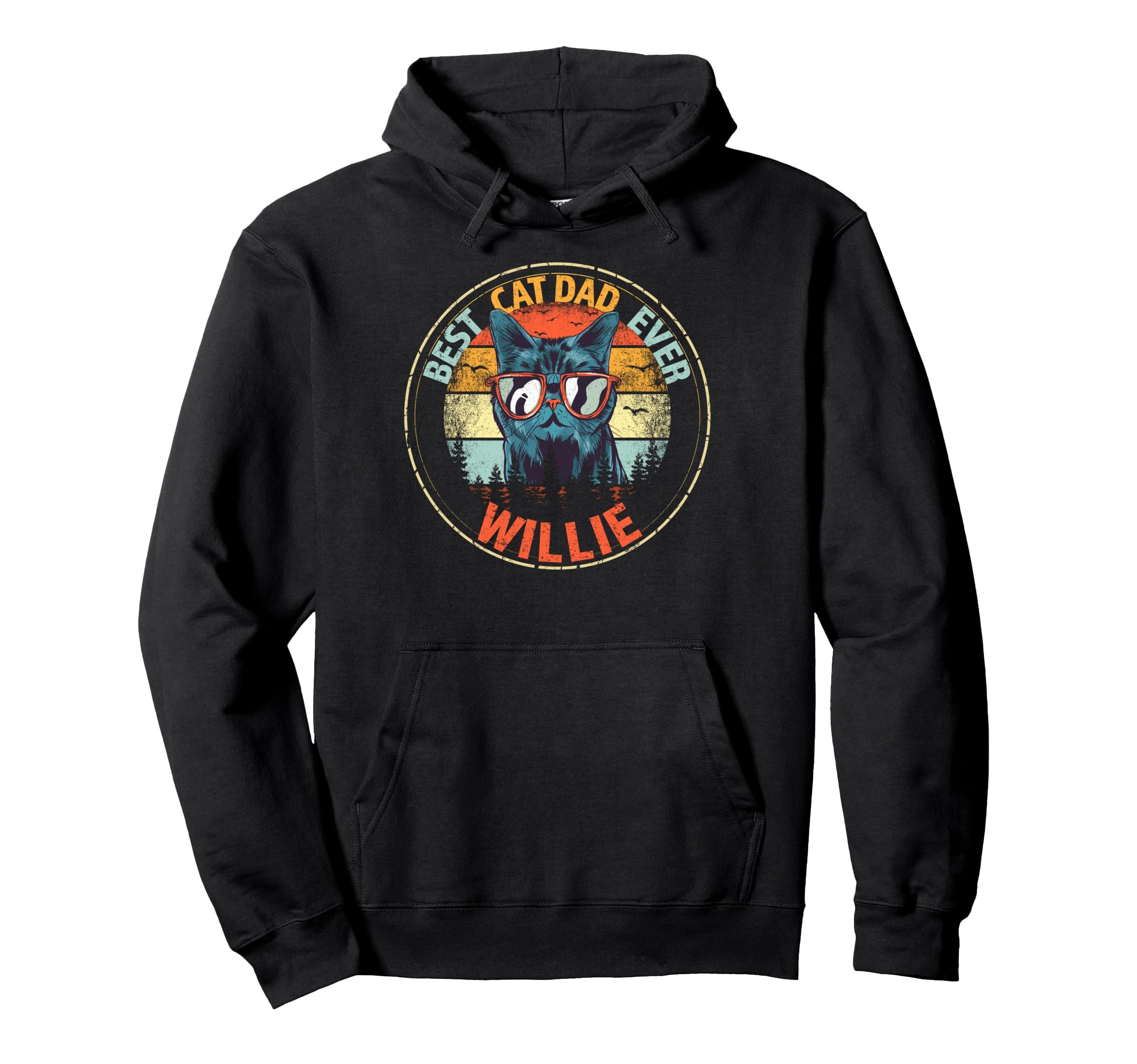 Willie Best Cat Dad Ever Funny Custom Hoodie - Unique Graphic Men Women - T-Shirt, Sweatshirt, Hoodie