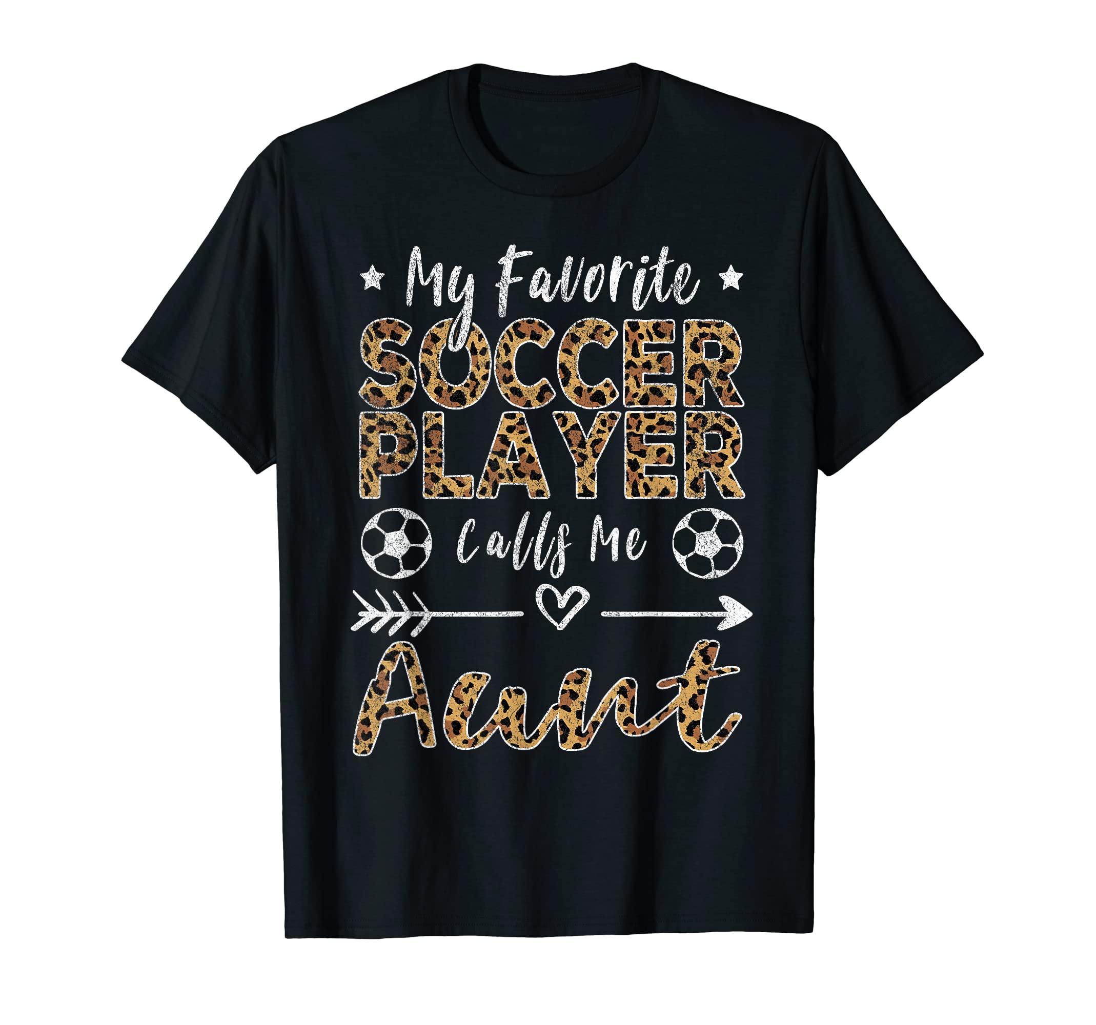 My Favorite Soccer Player Calls Me Aunt T-Shirt - Graphic Print Men Women - T-Shirt, Sweatshirt, Hoodie