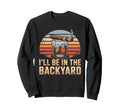 Ill Be Backyard Cigar Bourbon Whiskey Dad Sweatshirt - Graphic Print Unisex - T-Shirt, Sweatshirt, Hoodie