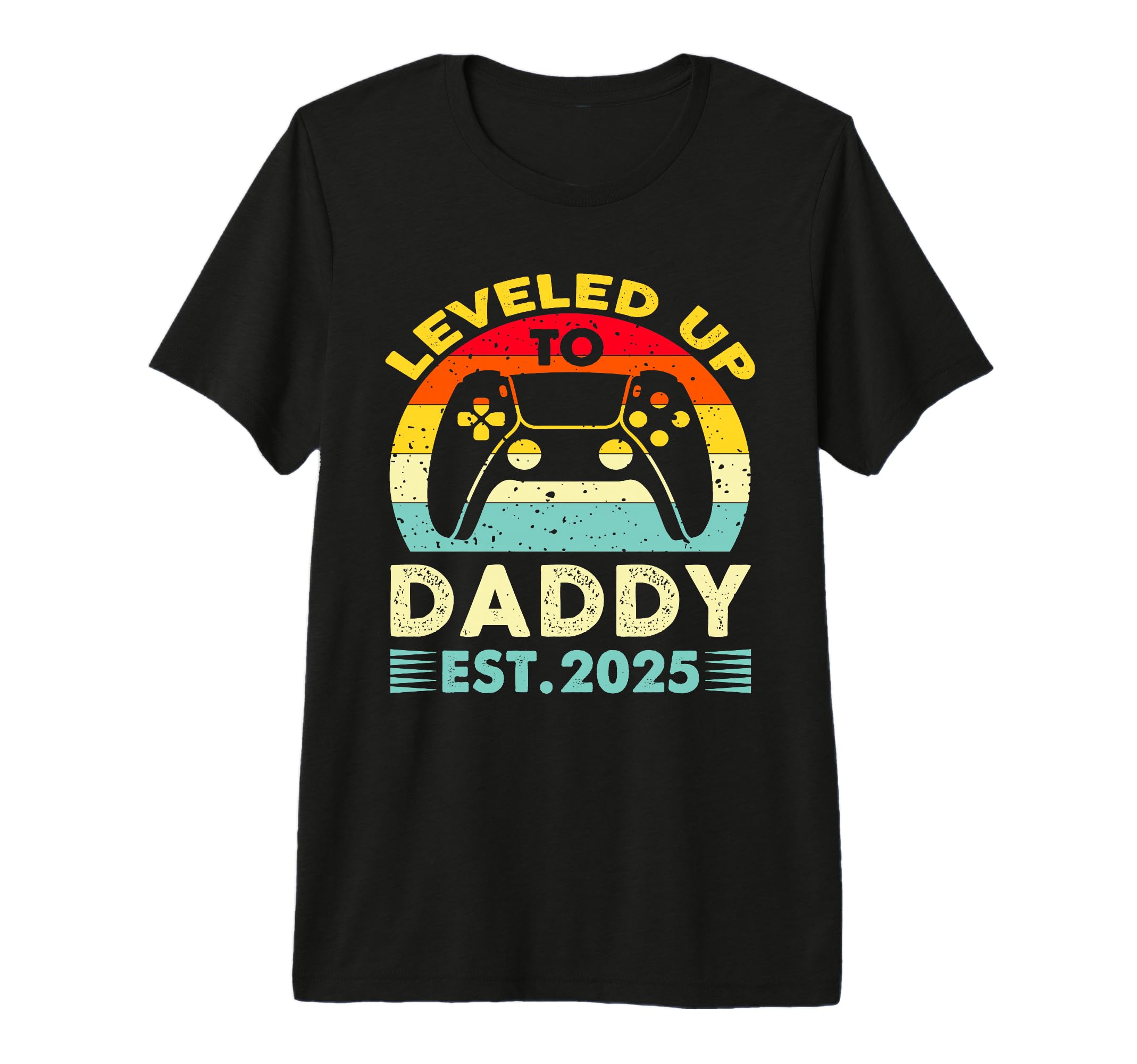 Leveled Up To Daddy 2025 Promoted T-Shirt - Fun Novelty Design Men Women - T-Shirt, Sweatshirt, Hoodie