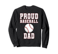 Proud Baseball Dad Game Day Sweatshirt - Minimalist Print for Adults - T-Shirt, Sweatshirt, Hoodie