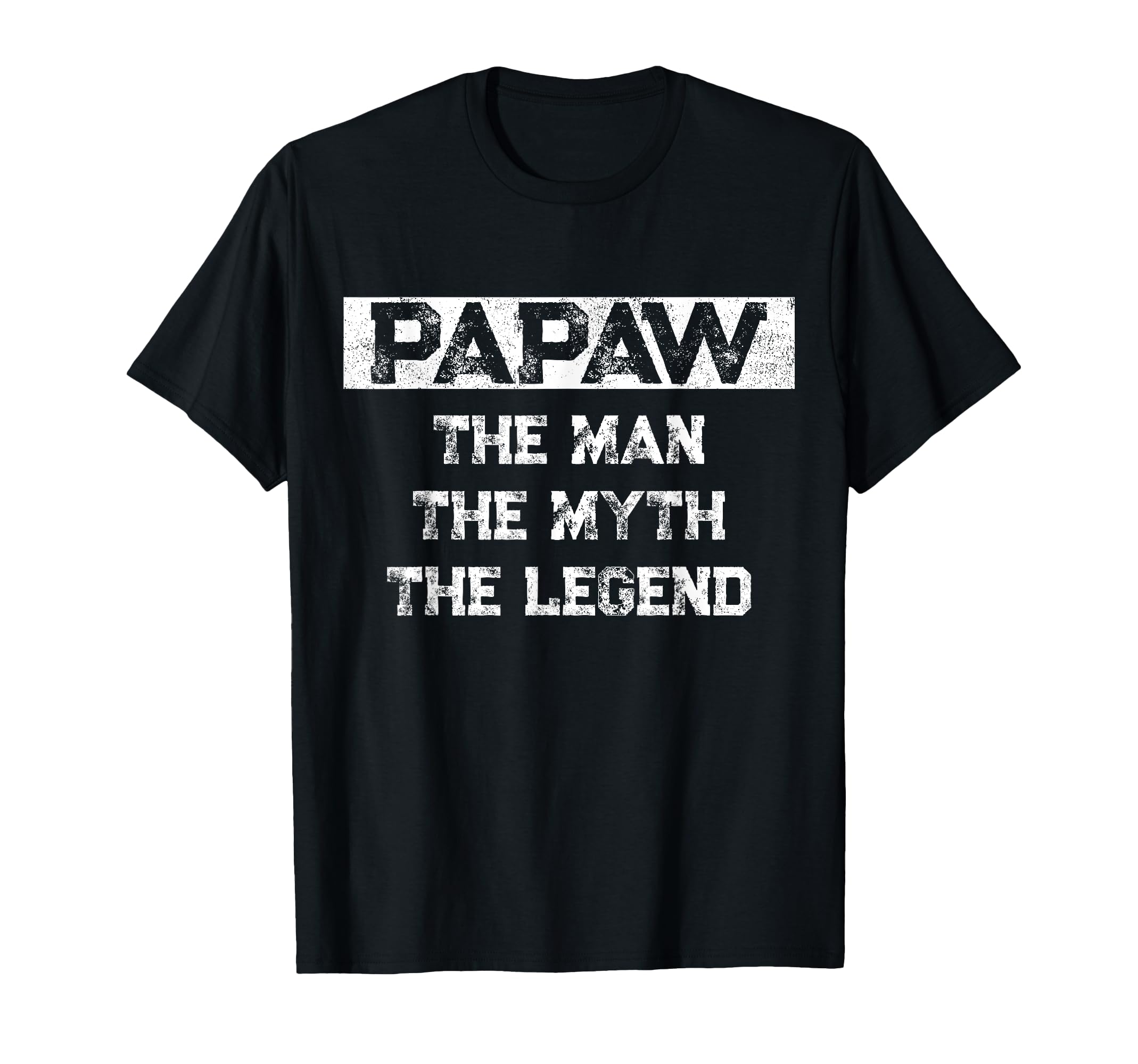 Papaw Myth Legend Dad Grandpa T-Shirt - Fun Novelty Design for Adults - T-Shirt, Sweatshirt, Hoodie