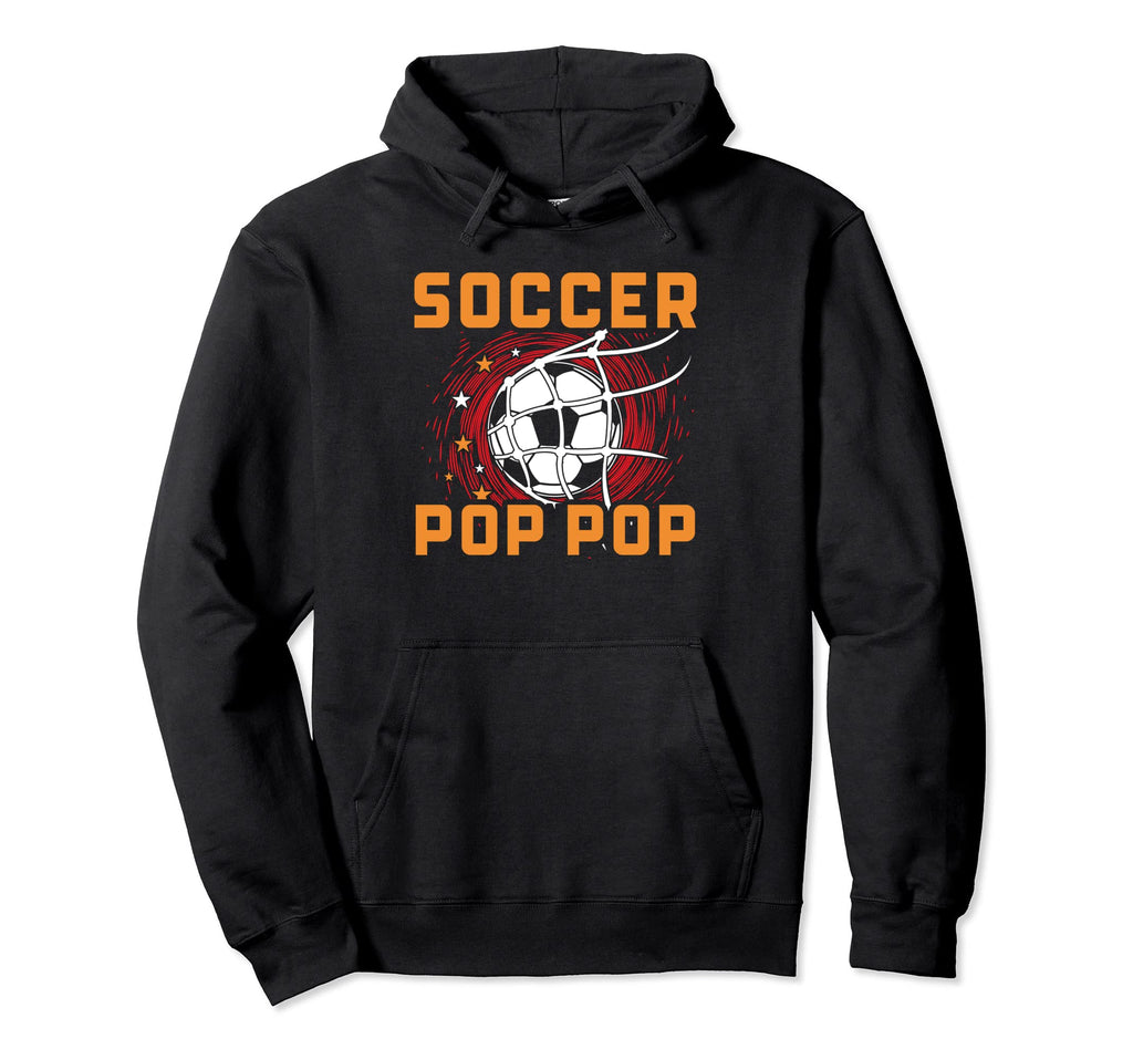 Mens Soccer Pop Pop Soccer Player Hoodie - Fun Novelty Design Men Women - T-Shirt, Sweatshirt, Hoodie