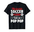 My Favorite Soccer Player Calls Me Pop T-Shirt - Minimalist Print Unisex - T-Shirt, Sweatshirt, Hoodie