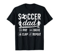 Soccer Dad Pay Drive Clap Dad Soccer T-Shirt - Aesthetic Graphic Unisex - T-Shirt, Sweatshirt, Hoodie