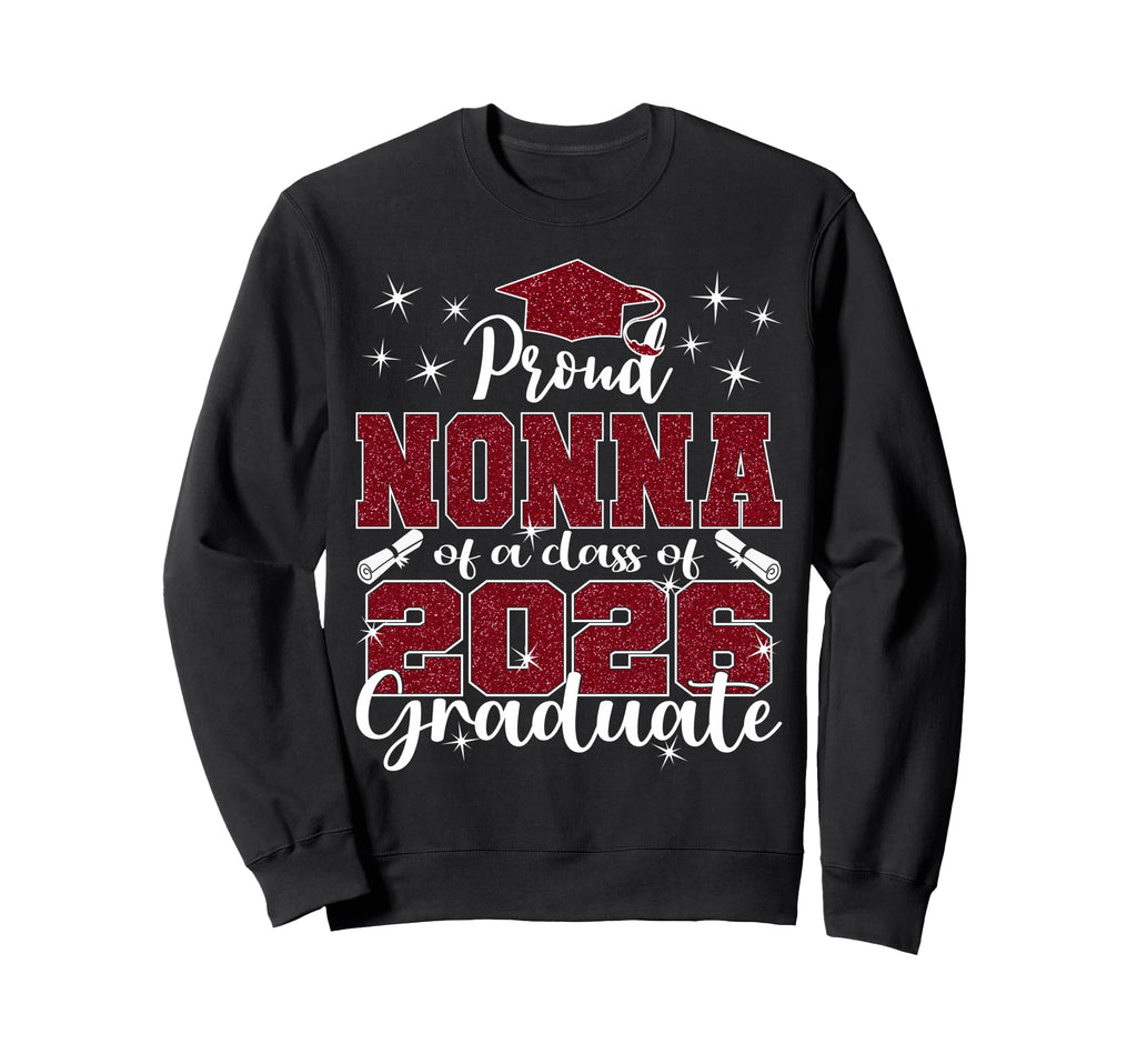 Super Proud Nonna 2026 Graduate Sweatshirt - Minimalist Print for Adults - T-Shirt, Sweatshirt, Hoodie