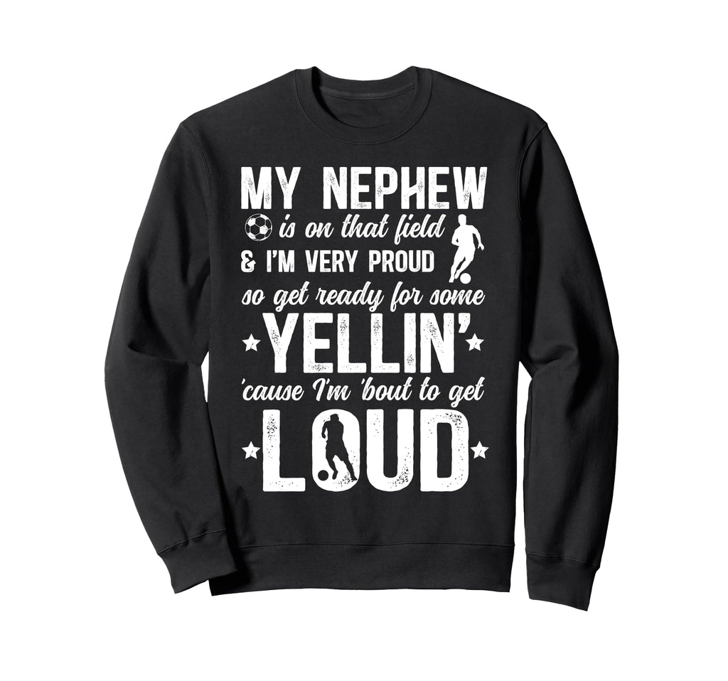 Very Proud Soccer Uncle Soccer Sweatshirt - Fun Novelty Design Men Women - T-Shirt, Sweatshirt, Hoodie