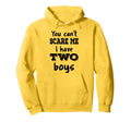 You Cant Scare Me I Have Two Mom 2 Sons Hoodie - Trendy Graphic Men Women - T-Shirt, Sweatshirt, Hoodie