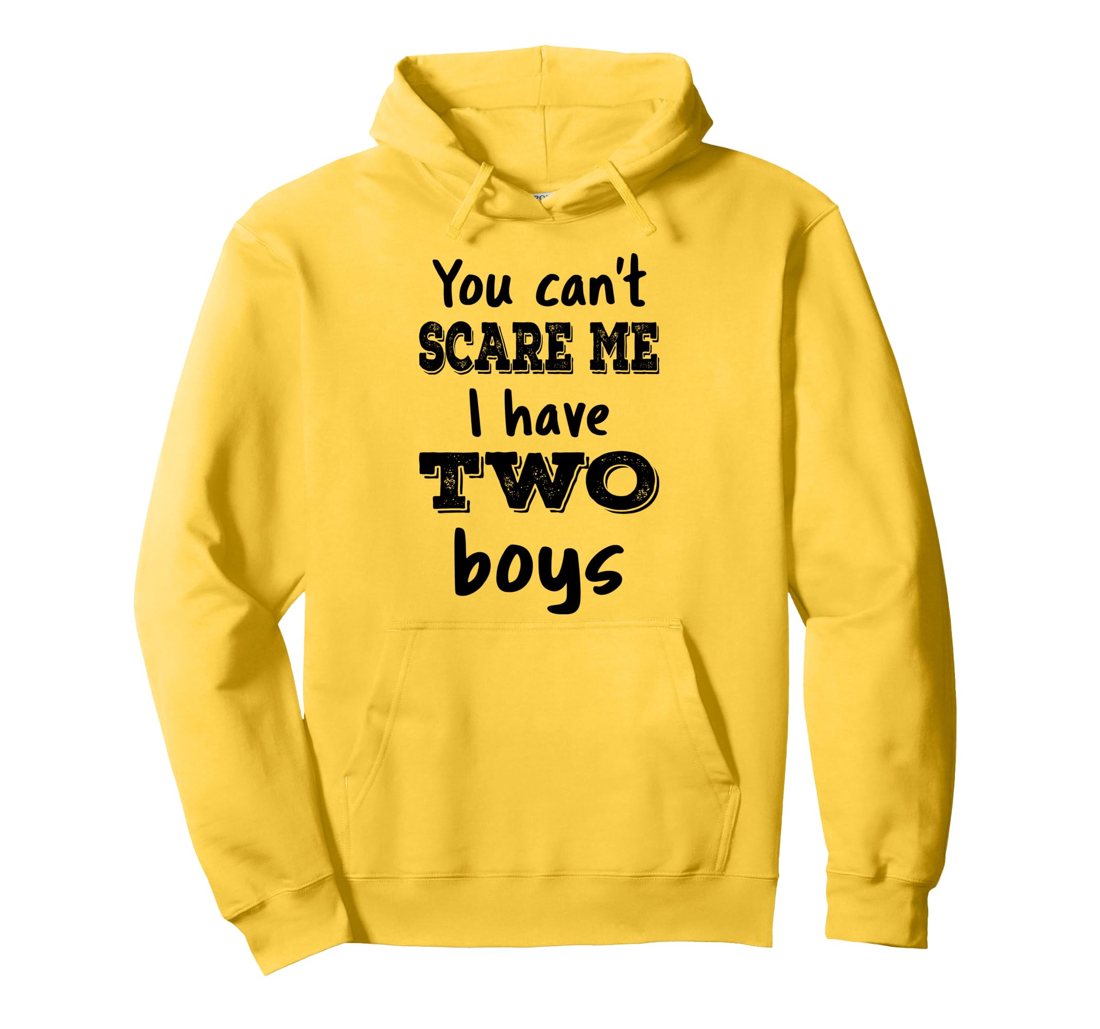 You Cant Scare Me I Have Two Mom 2 Sons Hoodie - Trendy Graphic Men Women - T-Shirt, Sweatshirt, Hoodie