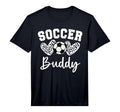 Soccer Buddy Matching Family Soccer T-Shirt - Novelty Apparel for Adults - T-Shirt, Sweatshirt, Hoodie