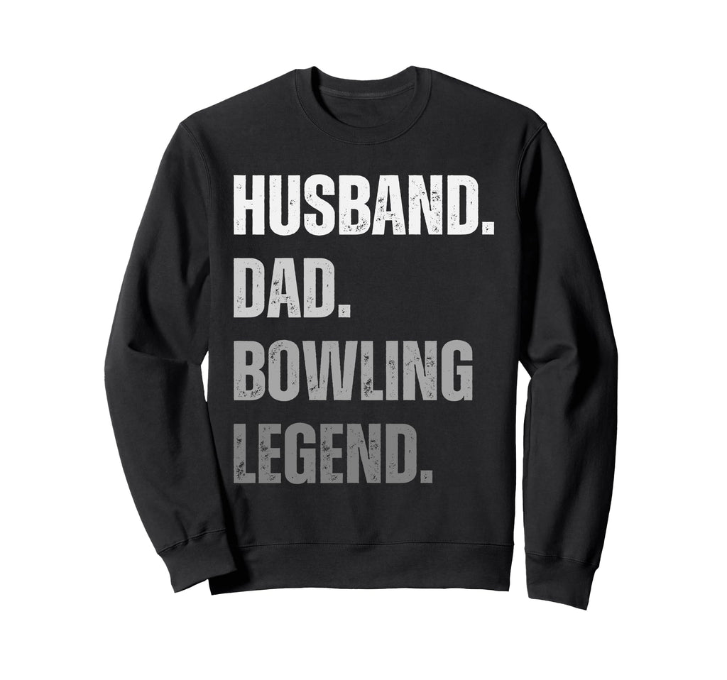 Husband Dad Bowling Legend Bowling Sweatshirt - Minimalist Print Men Women - T-Shirt, Sweatshirt, Hoodie