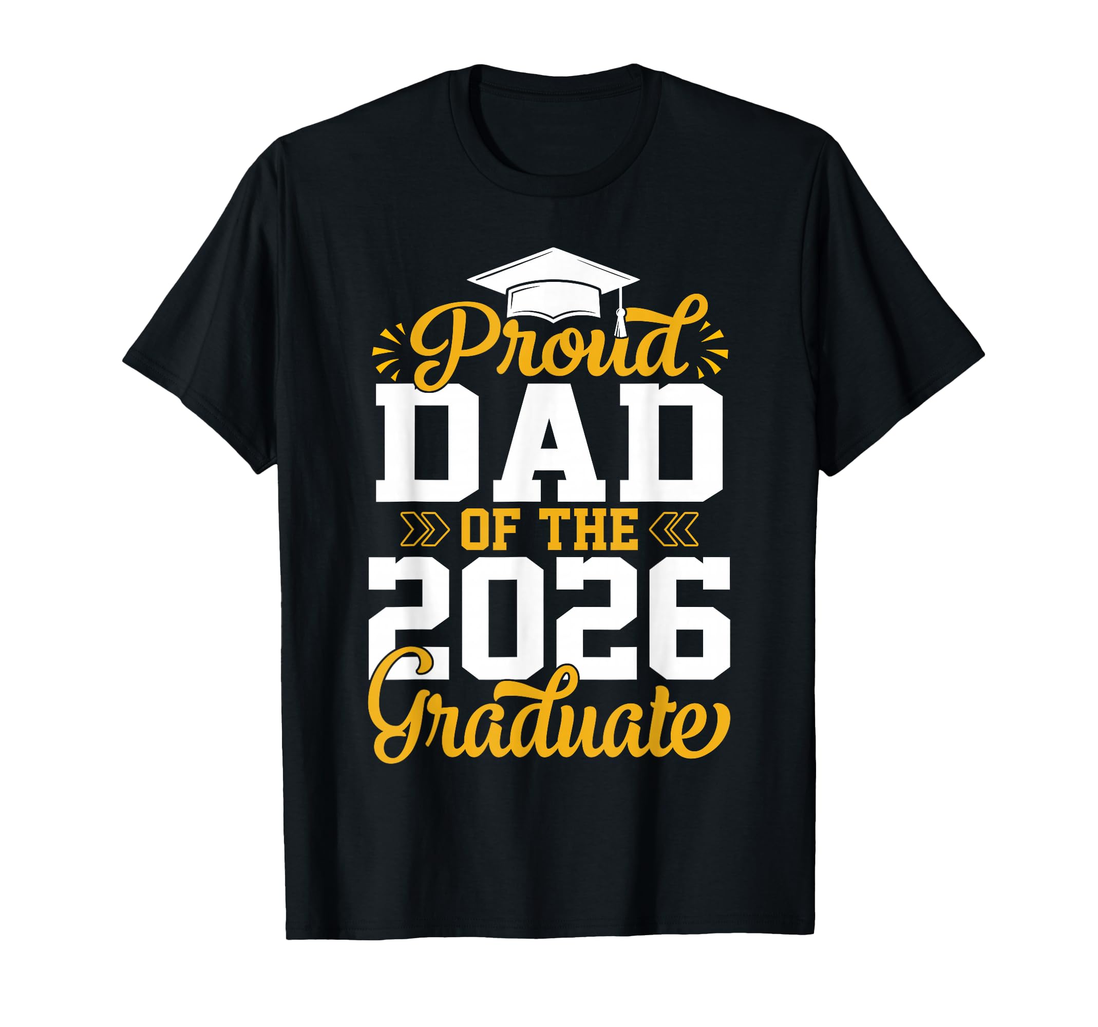 Proud Dad 2026 Graduate Dad Graduation T-Shirt - Trendy Graphic for Adults - T-Shirt, Sweatshirt, Hoodie