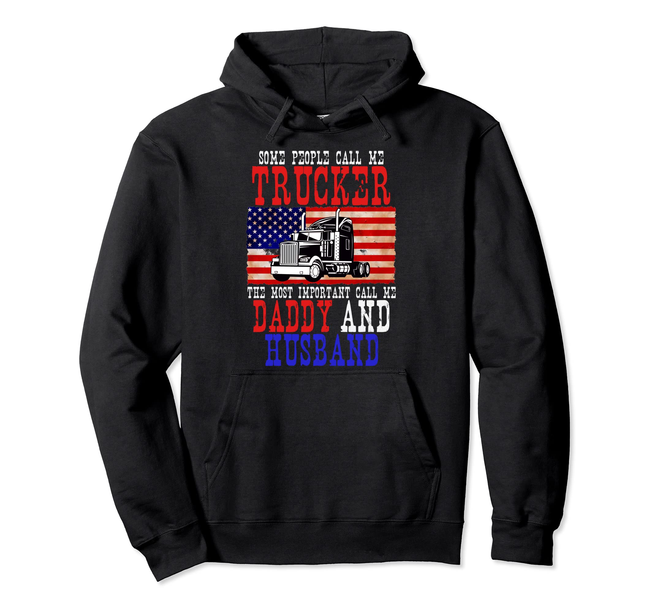 Some Call Me Trucker Important Call Me Hoodie - Trendy Graphic Men Women - T-Shirt, Sweatshirt, Hoodie