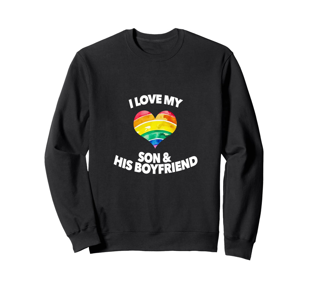 I Love My Son And His Boyfriend Mom Dad Sweatshirt - Graphic Print Unisex - T-Shirt, Sweatshirt, Hoodie