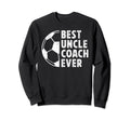 Best Uncle Coach Soccer Uncle Soccer Sweatshirt - Unique Graphic Men Women - T-Shirt, Sweatshirt, Hoodie