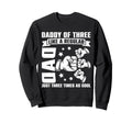 Daddy Three Family Matching Funny Sweatshirt - Novelty Apparel Men Women - T-Shirt, Sweatshirt, Hoodie