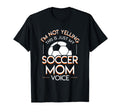 Im Not Yelling This Is My Soccer Mom Hoodie - Minimalist Print Unisex - T-Shirt, Sweatshirt, Hoodie