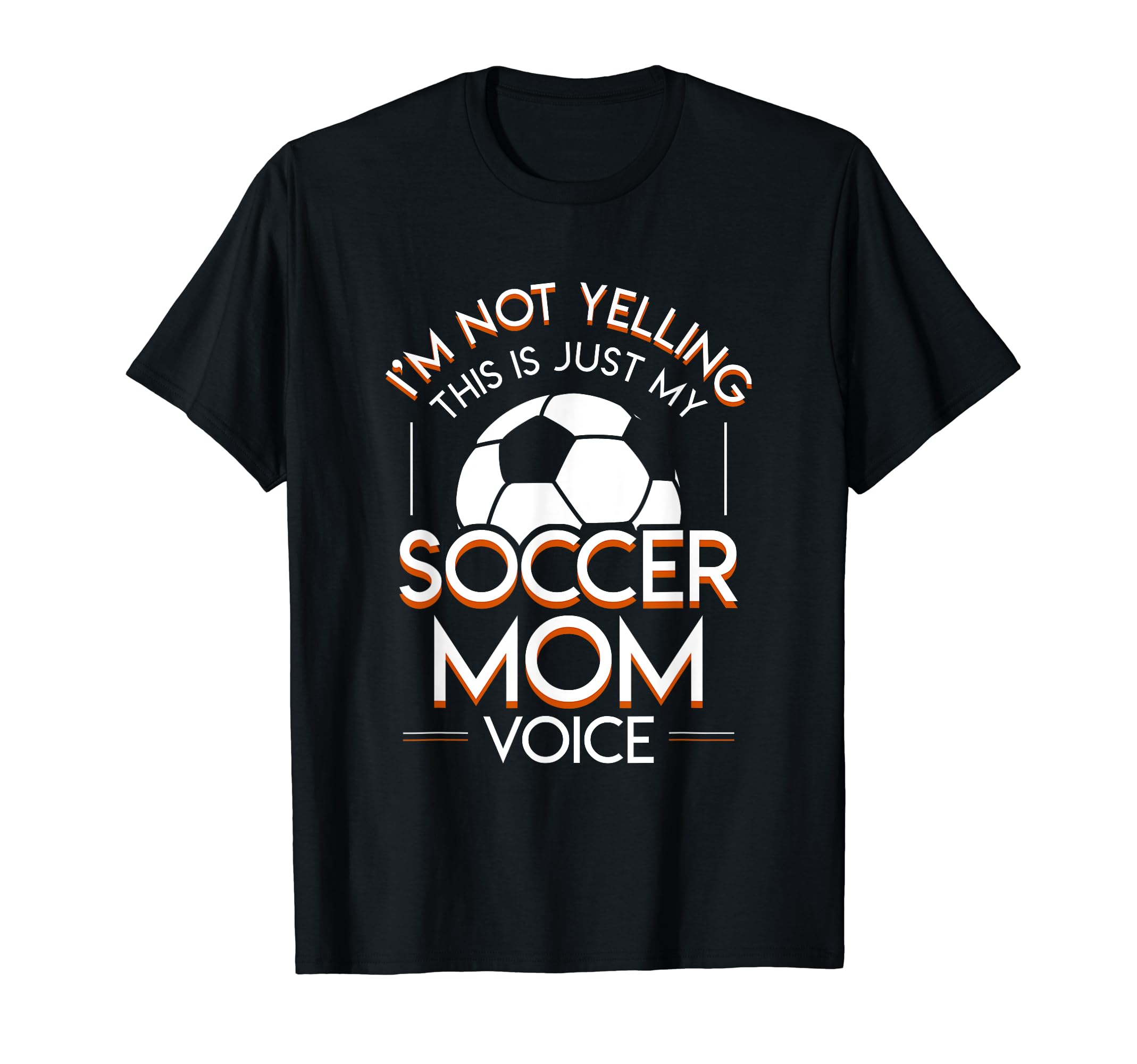 Im Not Yelling This Is My Soccer Mom Hoodie - Minimalist Print Unisex - T-Shirt, Sweatshirt, Hoodie