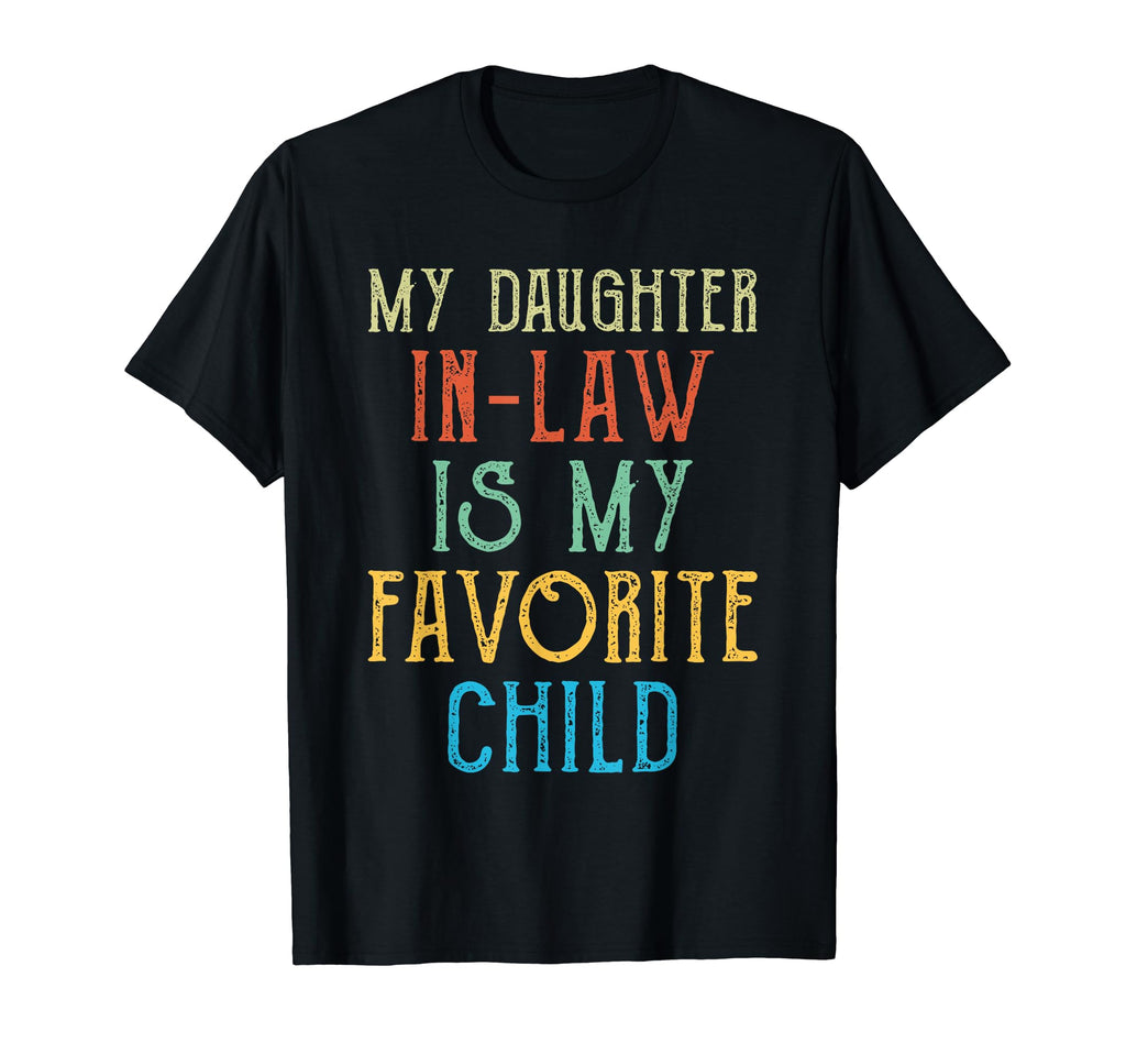 My Daughter Law Is My Favorite Child T-Shirt - Custom Art Print for Adults - T-Shirt, Sweatshirt, Hoodie