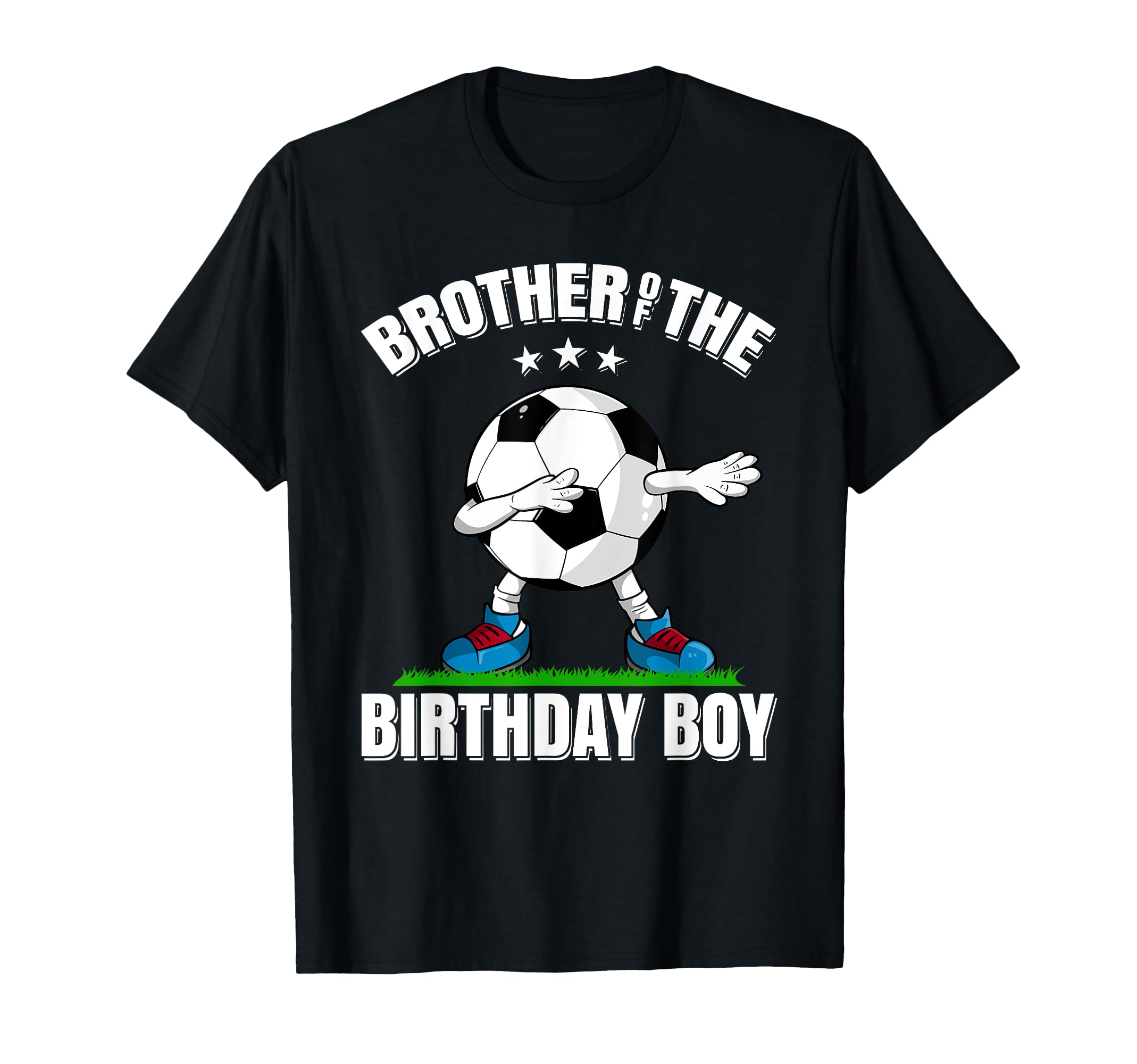 Brother Birthday Funny Dabbing Soccer T-Shirt - Custom Art Print Unisex - T-Shirt, Sweatshirt, Hoodie