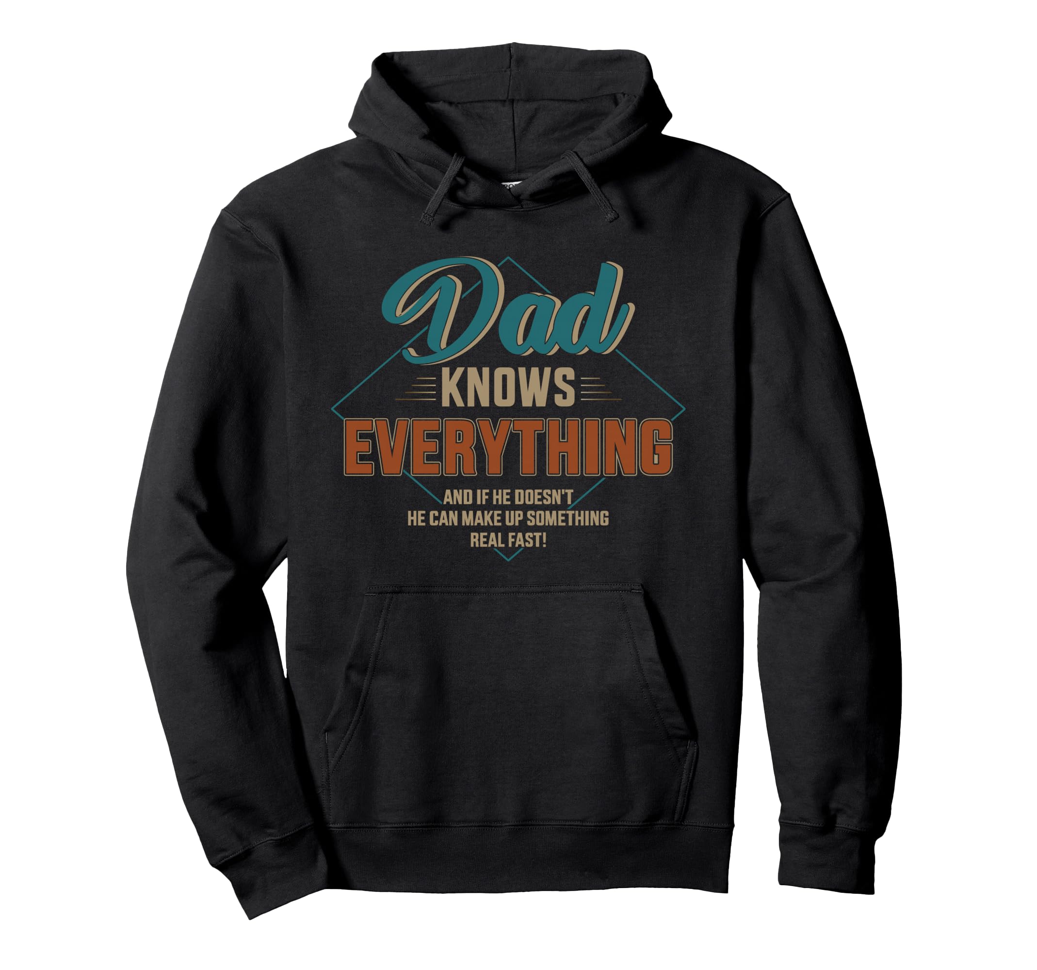 Dad Knows Everything Fathers Day Hoodie - Aesthetic Graphic Unisex - T-Shirt, Sweatshirt, Hoodie