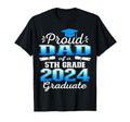 Proud Dad 5Th Grade Graduate 2024 T-Shirt - Fun Novelty Design for Adults - T-Shirt, Sweatshirt, Hoodie