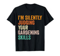 Im Silently Judging Your Gardening T-Shirt - Trendy Graphic for Adults - T-Shirt, Sweatshirt, Hoodie