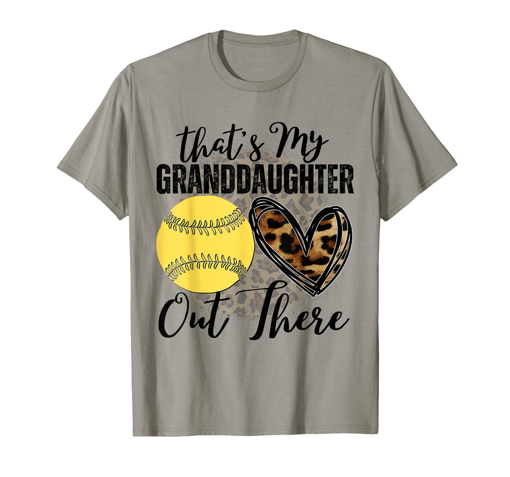 Thats My Granddaughter Out There Softball T-Shirt - Novelty Apparel Unisex - T-Shirt, Sweatshirt, Hoodie