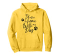 Id Rather Be Home My Dog Pet Love Doggy Hoodie - Trendy Graphic for Adults - T-Shirt, Sweatshirt, Hoodie