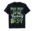 Pop Pop Birthday Soccer Baller Birthday T-Shirt - Fun Novelty Design Unisex - T-Shirt, Sweatshirt, Hoodie