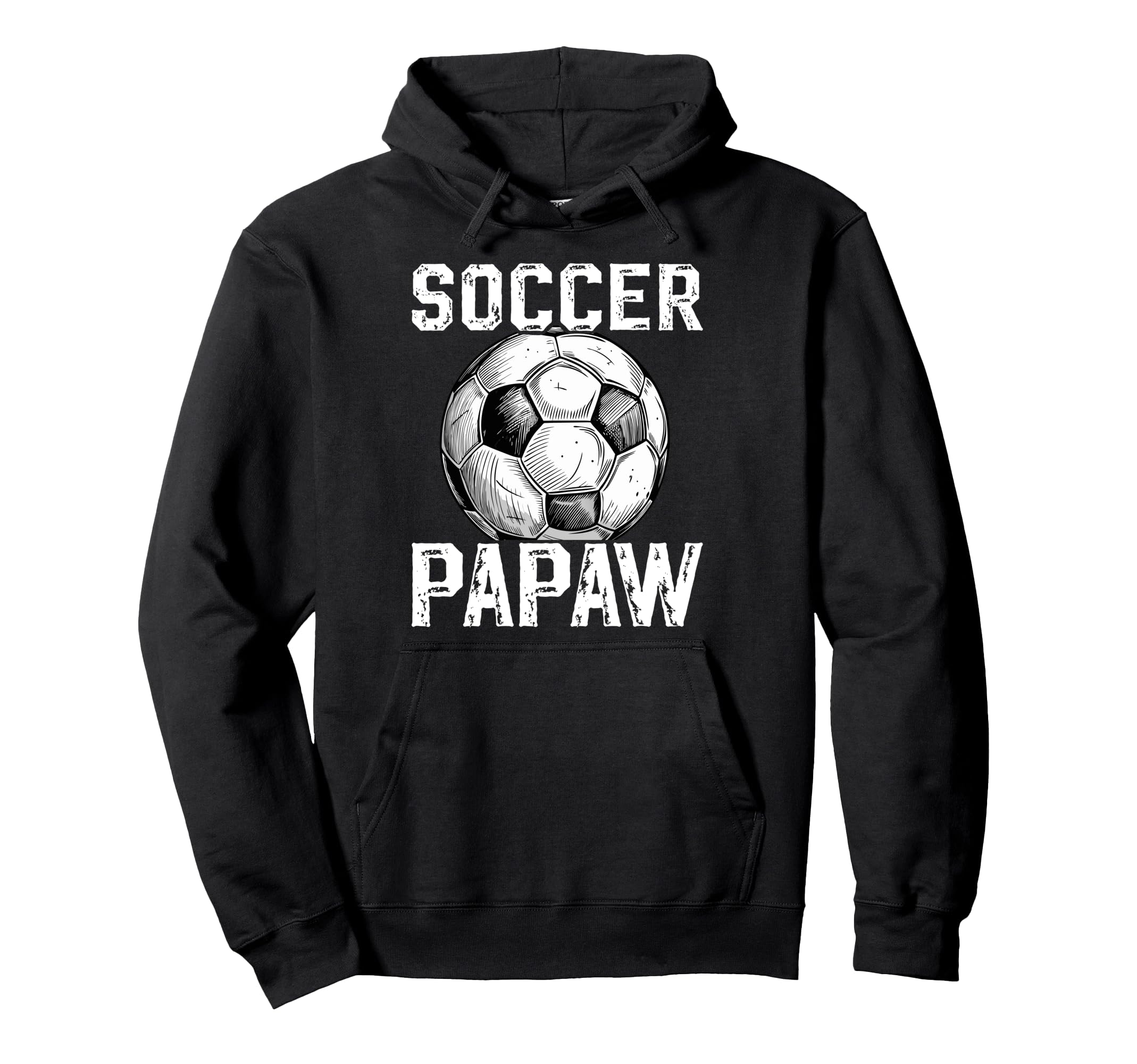 Soccer Papaw Grandpa Papaw Soccer Hoodie - Novelty Apparel Men Women - T-Shirt, Sweatshirt, Hoodie