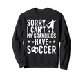 My Grandkids Have Soccer Grandpa Sweatshirt - Aesthetic Graphic Men Women - T-Shirt, Sweatshirt, Hoodie