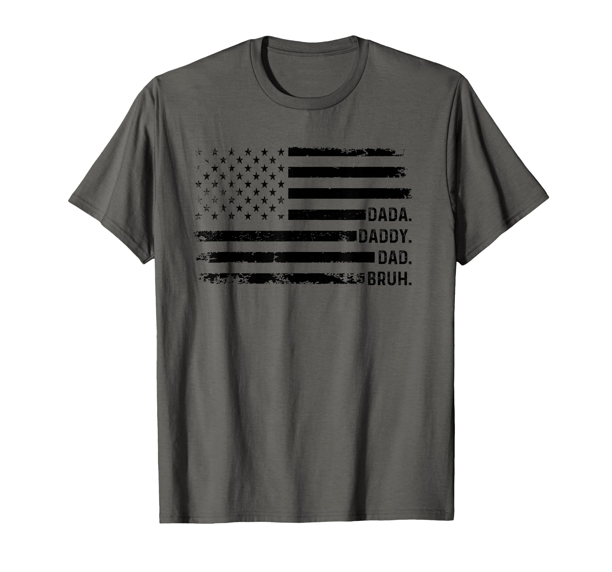 Dada Daddy Dad Bruh American Flag T-Shirt - Casual Everyday Wear Unisex - T-Shirt, Sweatshirt, Hoodie
