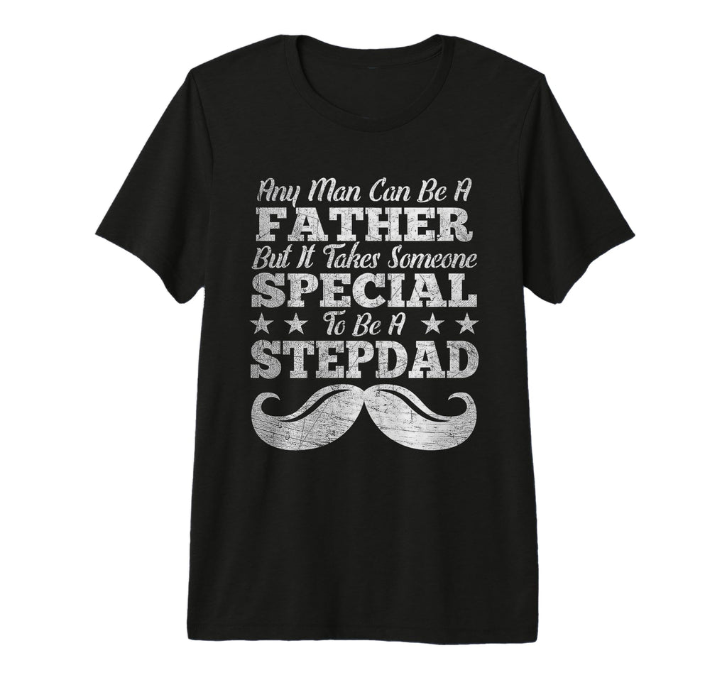 Mens Step Dad Father Day Gift Any T-Shirt - Custom Art Print for Adults - T-Shirt, Sweatshirt, Hoodie