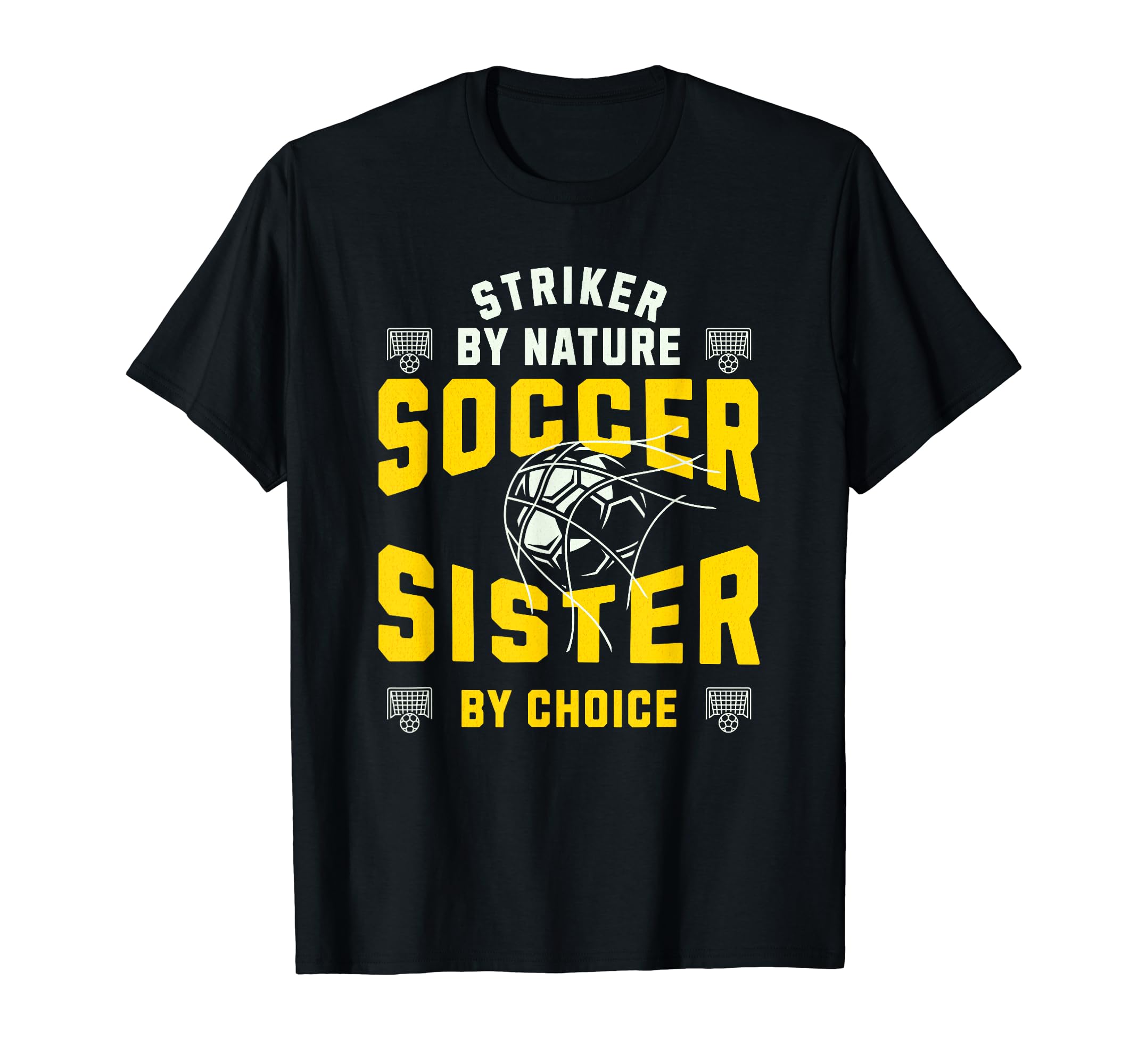 Striker Nature Soccer Sister Funny T-Shirt - Trendy Graphic Unisex - T-Shirt, Sweatshirt, Hoodie