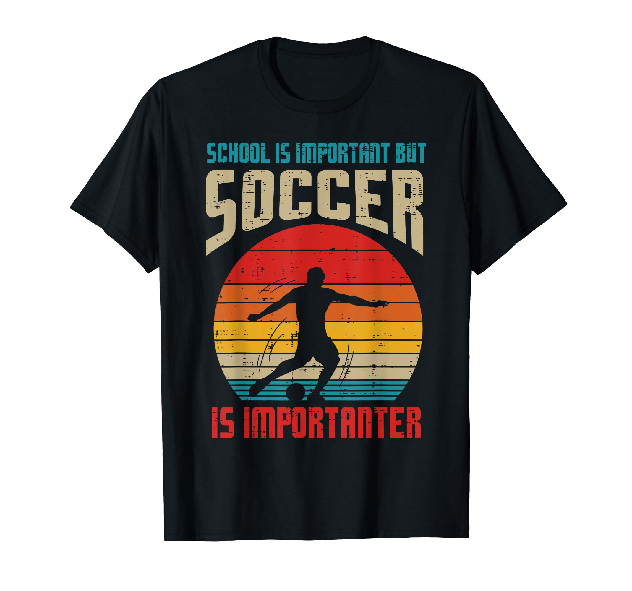 School Important Soccer Importanter T-Shirt - Streetwear Style Men Women - T-Shirt, Sweatshirt, Hoodie