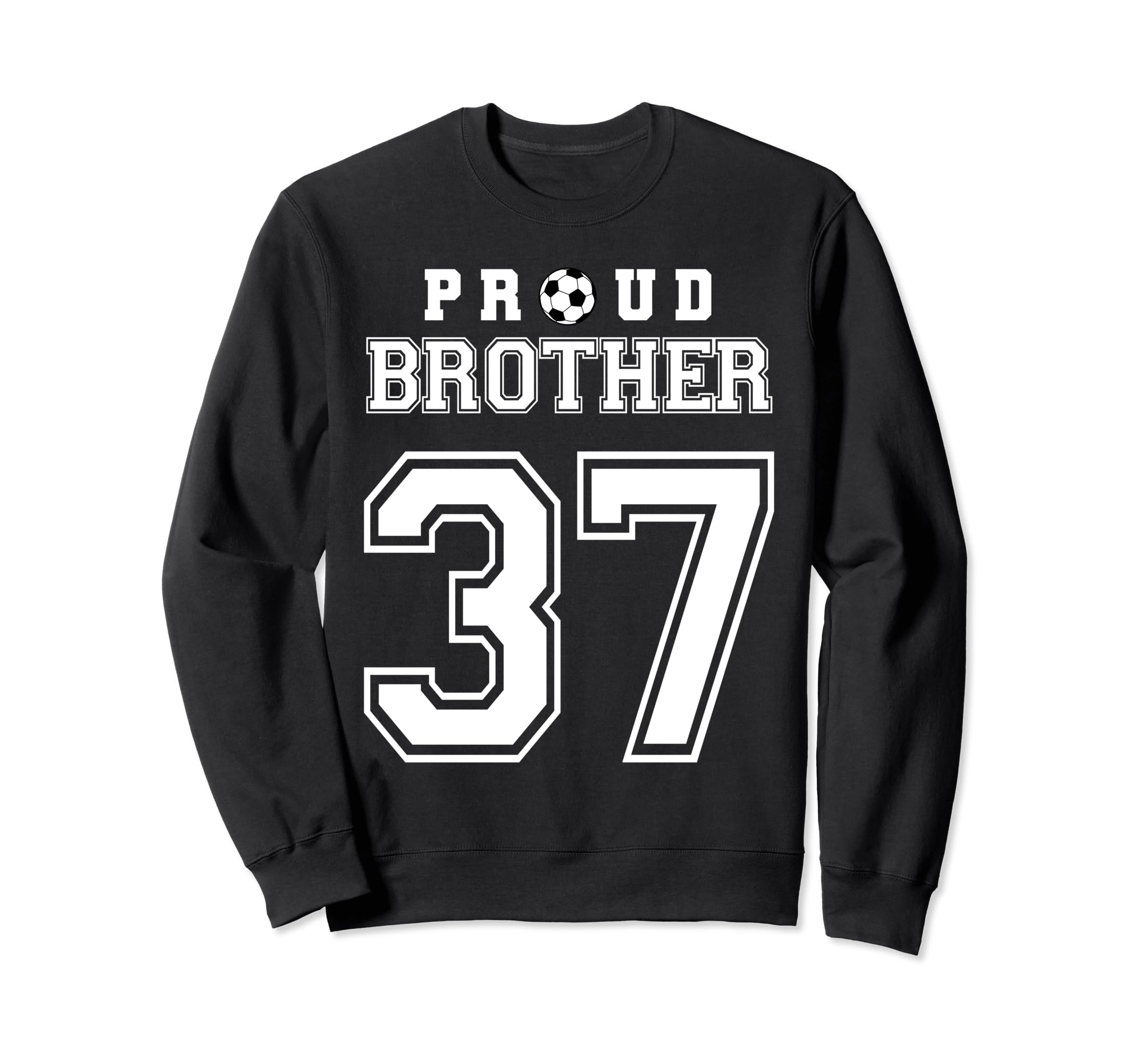 Number 37 Custom Proud Soccer Futbol Sweatshirt - Streetwear Style Unisex - T-Shirt, Sweatshirt, Hoodie